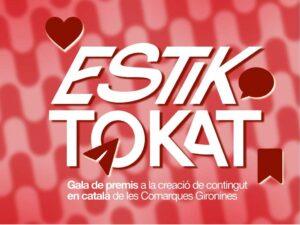 Girona Lanza la Segunda Edición de los Premios Estik Tokat para Celebrar el Talento Digital en Catalán de las Comarcas Gerundenses