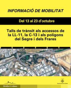Cortes de tráfico en la LL 11, C 13 y polígonos de los Frares y del Segre